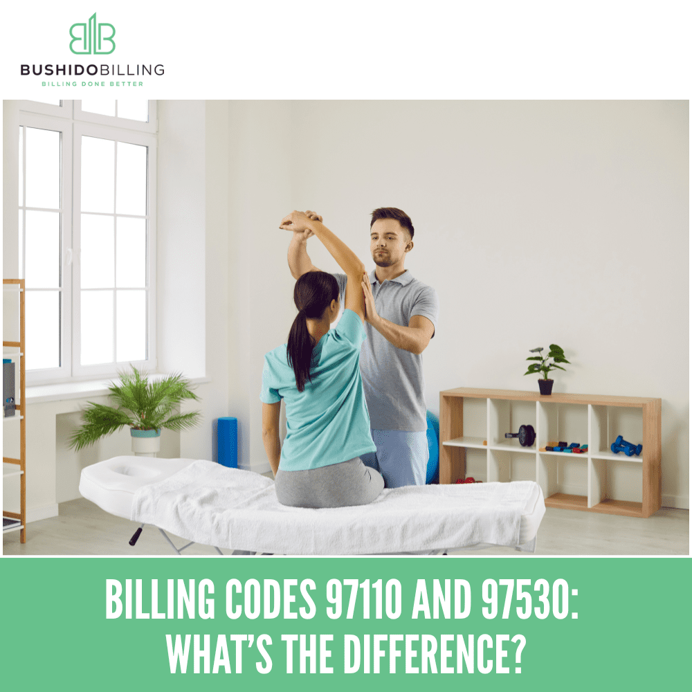 Billing Codes 97110 and 97530: What’s the Difference?