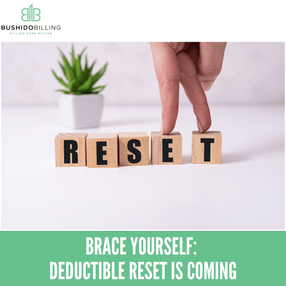 Brace Yourself: Deductible Reset is Coming!