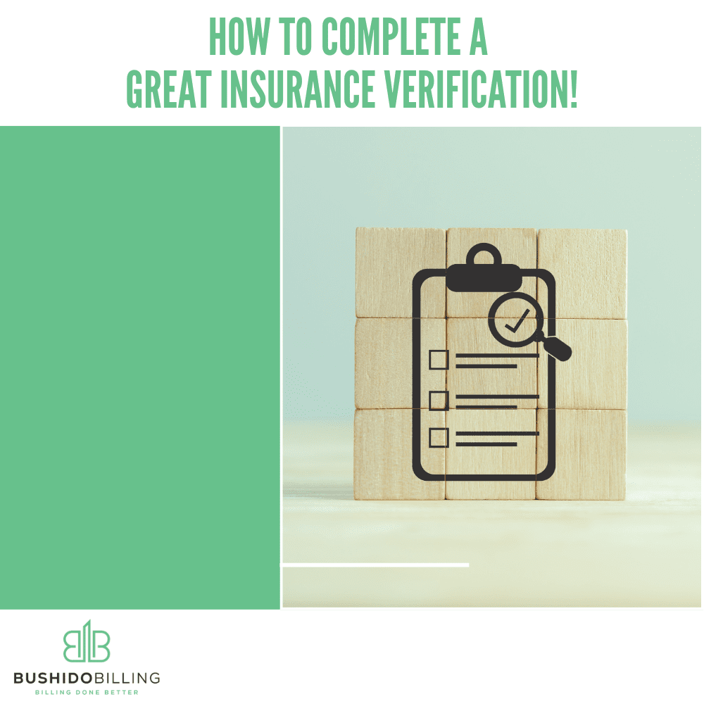 How to Complete a GREAT Insurance Verification!