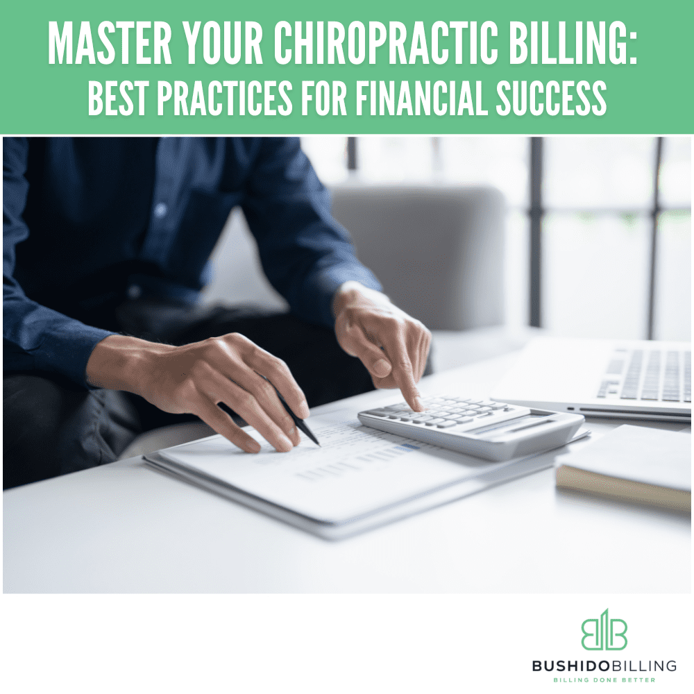 Master Your Chiropractic Billing: Best Practices for Financial Success
