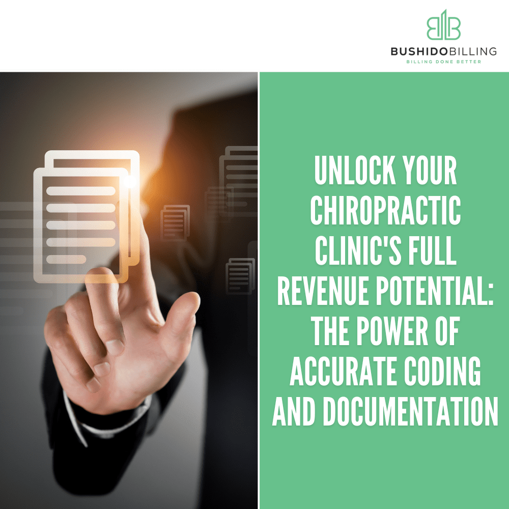 Unlock Your Chiropractic Clinic’s Full Revenue Potential: The Power of Accurate Coding and Documentation