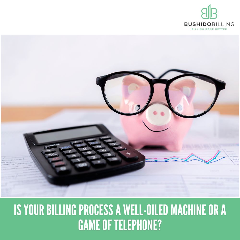 Is Your Billing Process a Well-Oiled Machine or a Game of Telephone?