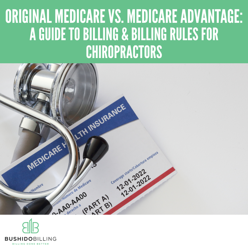 Original Medicare vs. Medicare Advantage: A Guide to Billing & Billing Rules for Chiropractors